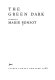The green dark : poems /