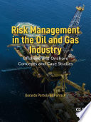 Risk Management in the Oil and Gas Industry : Offshore and Onshore Concepts and Case Studies /