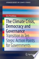 The Climate Crisis, Democracy and Governance : Transition in Ten Steps: Action Points for Governments /