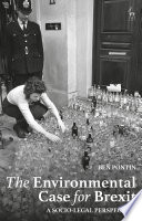 The environmental case for Brexit : a socio-legal perspective /