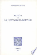 Musset, ou, La nostalgie libertine /