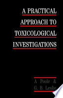 A practical approach to toxicological investigations /