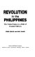 Revolution in the Philippines : the United States in a hall of cracked mirrors /