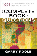 The complete book of questions : 1001 conversation starters for any occasion /