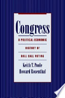 Congress : a political-economic history of roll call voting /