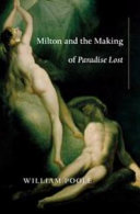 Milton and the making of Paradise lost /