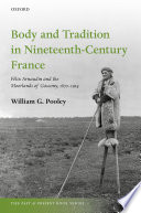 Body and tradition in nineteenth-century France : Félix Arnaudin and the moorlands of Gascony, 1870-1914 /