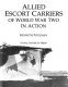 Allied escort carriers of World War Two in action /