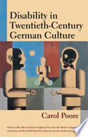 Disability in twentieth-century German culture /