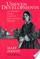 Uneven developments : the ideological work of gender in mid-Victorian England /