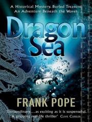 Dragon Sea : a true tale of treasure, archeology, and greed off the coast of Vietnam /