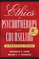 Ethics in Psychotherapy and Counseling : a Practical Guide.