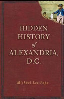 Hidden history of Alexandria, D.C. /