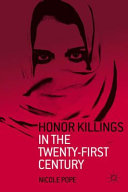 Honor killings in the twenty-first century /