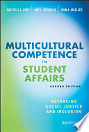 Multicultural competence in student affairs : advancing social justice and inclusion /