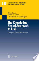 The knowledge ahead approach to risk : theory and experimental evidence /