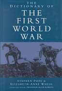 The dictionary of the First World War /