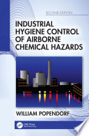 Industrial hygiene control of airborne chemical hazards /