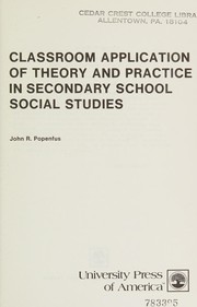 Classroom application of theory and practice in secondary school social studies /