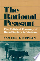The rational peasant : the political economy of rural society in Vietnam /