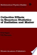 Collective effects in quantum statistics of radiation and matter /