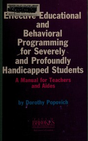 Effective educational and behavioral programming for severely and profoundly handicapped students : a manual for teachers and aides /
