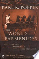 The world of Parmenides : essays on the Presocratic enlightenment /