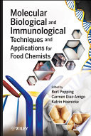Molecular biological and immunological techniques and applications for food chemists /