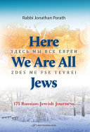 Here we are all Jews: 175 Russian-Jewish journeys /