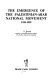 The emergence of the Palestinian-Arab national movement, 1918-1929 /