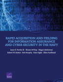 Rapid acquisition and fielding for information assurance and cyber security in the Navy /