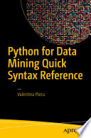 Python for Data Mining Quick Syntax Reference /