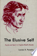 The elusive self : psyche and spirit in Virginia Woolf's novels /