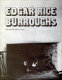 Edgar Rice Burroughs : the man who created Tarzan /