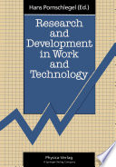 Research and Development in Work and Technology : Proceedings of a European Workshop Dortmund, Germany, 23-25 October 1990 /