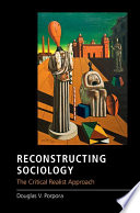 Reconstructing sociology : the critical realist approach /