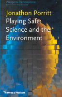 Playing safe : science and the environment /