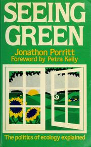 Seeing green : the politics of ecology explained /