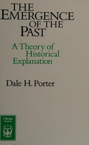 The emergence of the past : a theory of historical explanation /