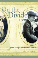 On the divide : the many lives of Willa Cather /