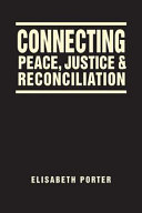 Connecting peace, justice, and reconciliation /