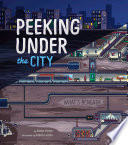 Peeking under the city /