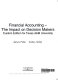 Financial accounting : the impact on decision makers /