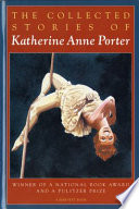 The collected stories of Katherine Anne Porter.