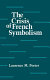 The crisis of French symbolism /