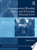 Contemporary worship music and everyday musical lives /