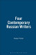 Four contemporary Russian writers /