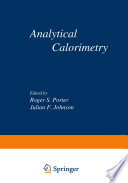 Analytical Calorimetry : Proceedings of the American Chemical Society Symposium on Analytical Calorimetry, San Francisco, California, April 2-5, 1968 /