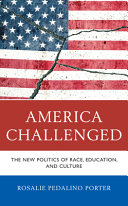 America challenged : the new politics of race, education, and culture /