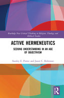 Active hermeneutics : seeking understanding in an age of objectivism /